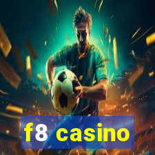 f8 casino