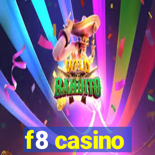 f8 casino