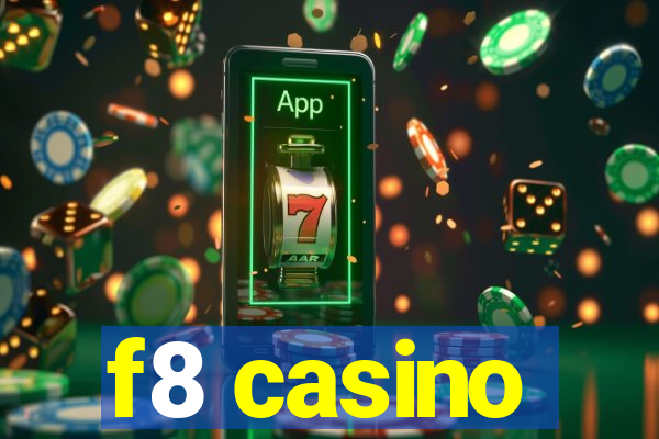 f8 casino