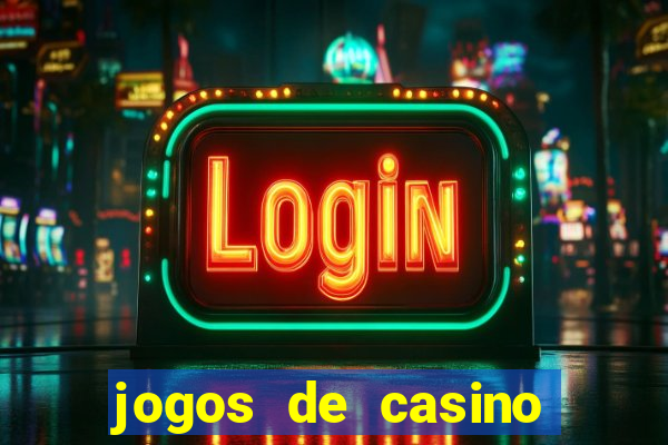 jogos de casino gratis maquinas