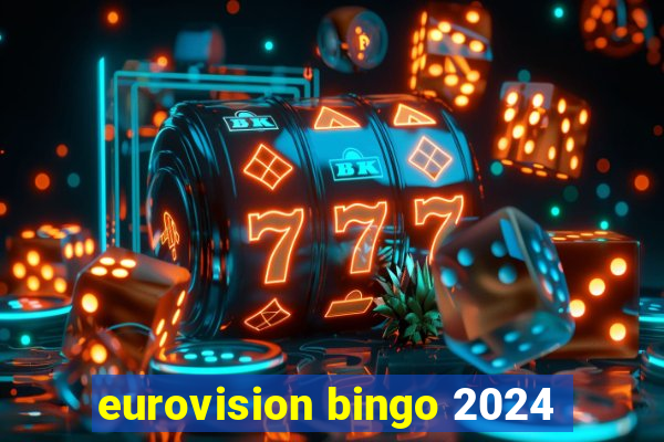 eurovision bingo 2024