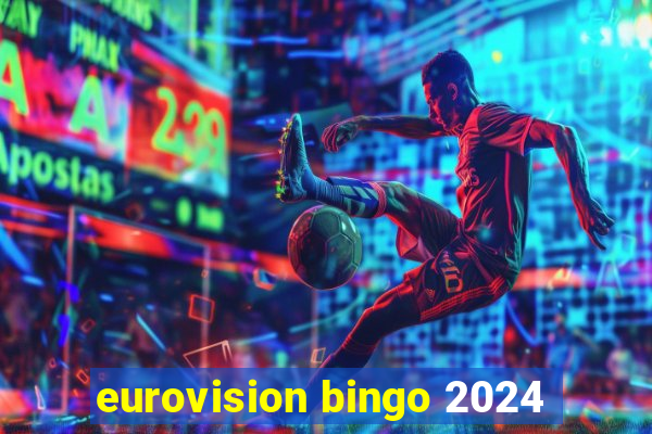 eurovision bingo 2024