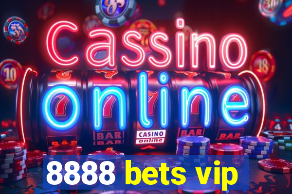 8888 bets vip