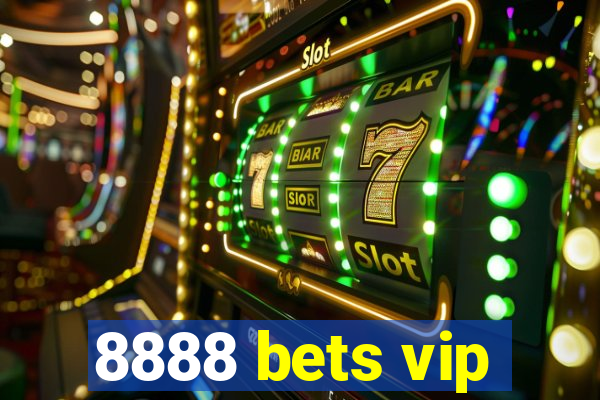 8888 bets vip