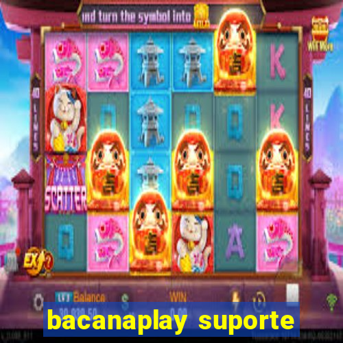 bacanaplay suporte