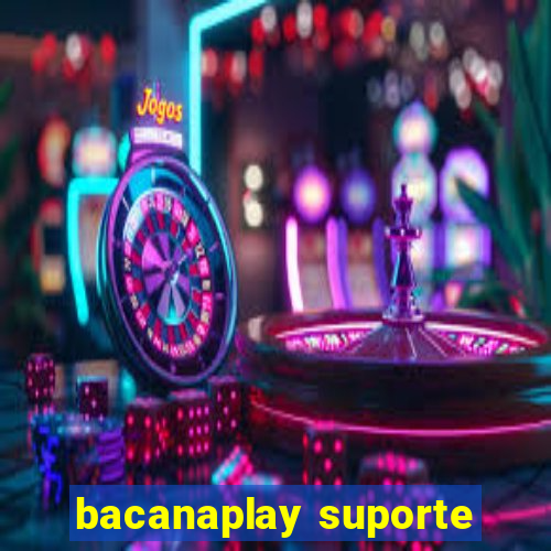 bacanaplay suporte