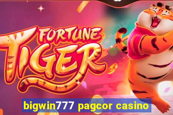 bigwin777 pagcor casino