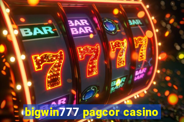 bigwin777 pagcor casino