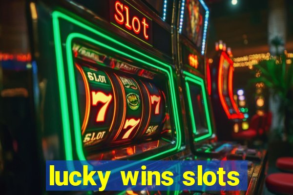 lucky wins slots