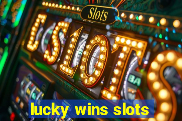 lucky wins slots