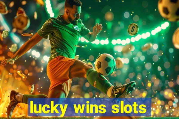 lucky wins slots