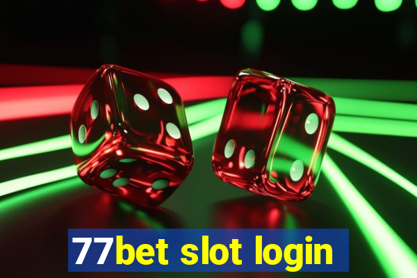 77bet slot login