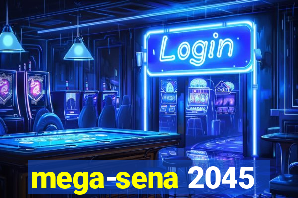 mega-sena 2045