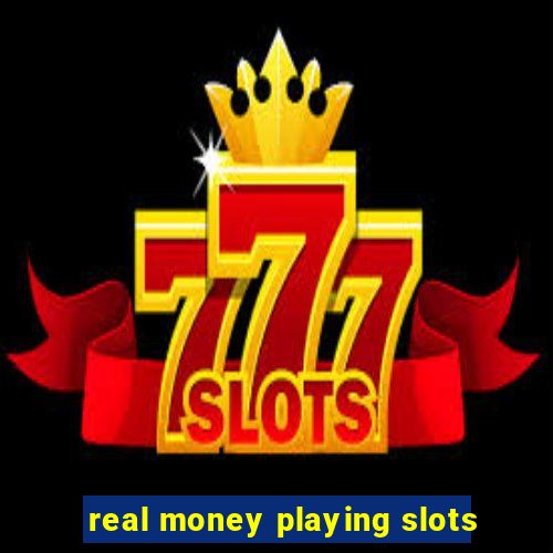 real money playing slots