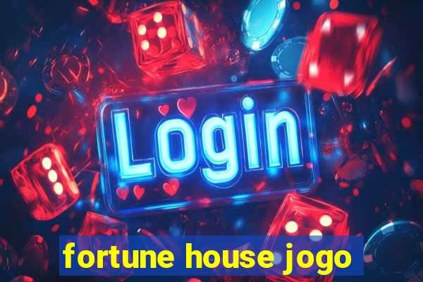 fortune house jogo