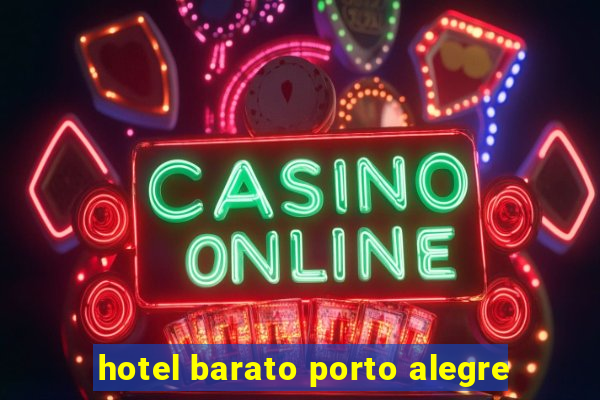 hotel barato porto alegre