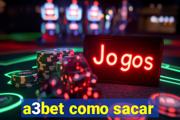 a3bet como sacar