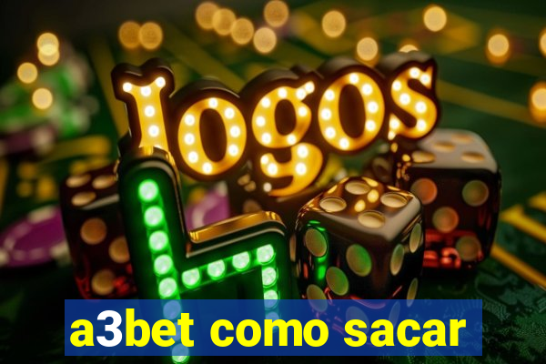 a3bet como sacar