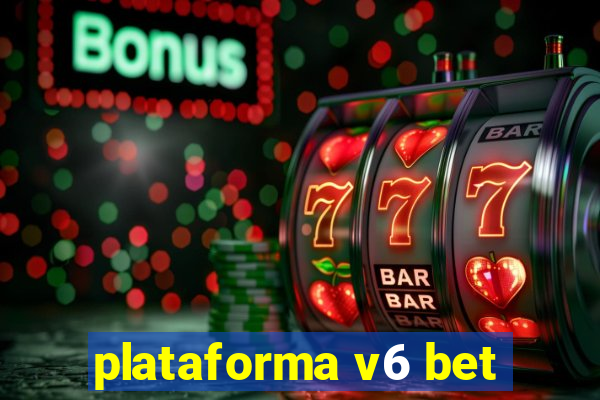 plataforma v6 bet