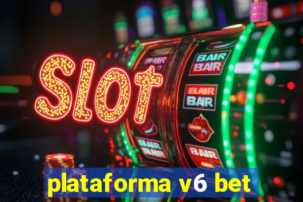 plataforma v6 bet