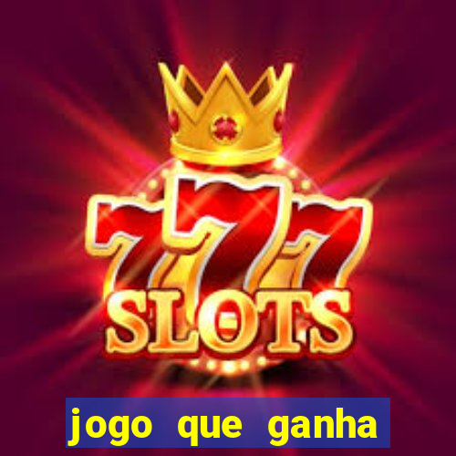 jogo que ganha dinheiro online