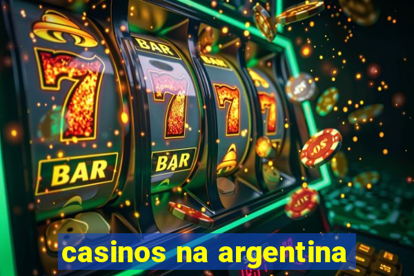 casinos na argentina