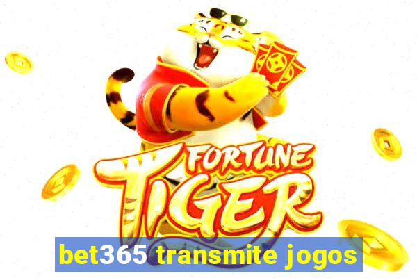 bet365 transmite jogos