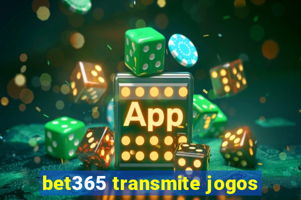 bet365 transmite jogos