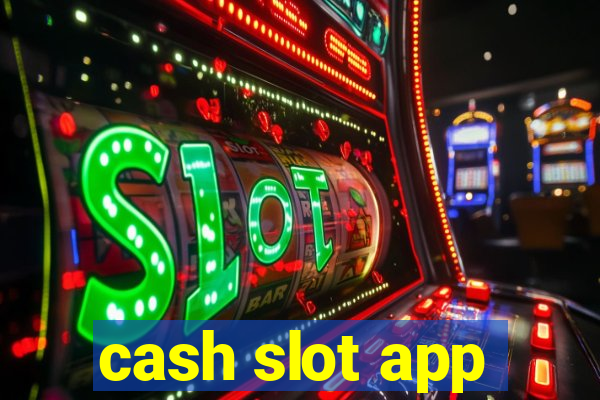 cash slot app