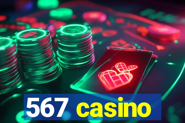 567 casino