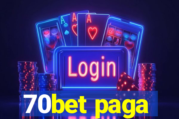 70bet paga