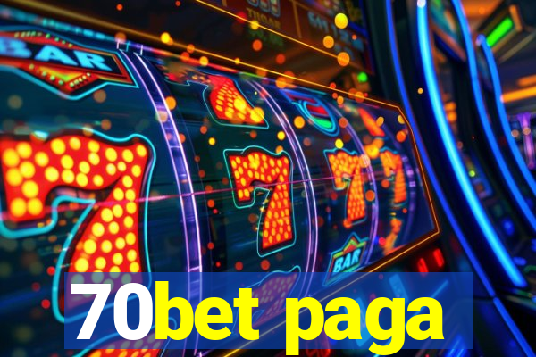 70bet paga