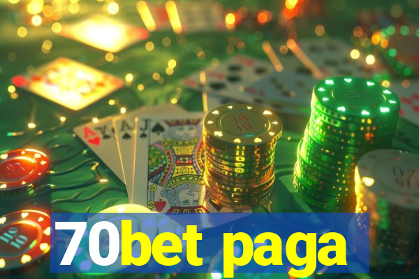 70bet paga