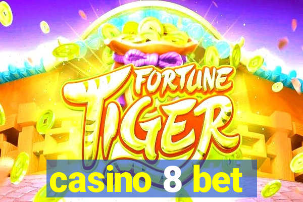 casino 8 bet