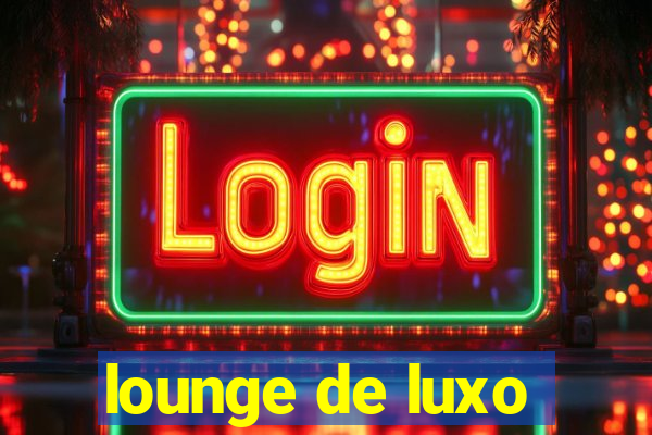 lounge de luxo