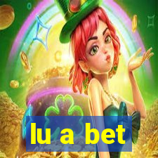 lu a bet