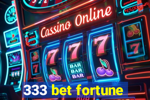 333 bet fortune