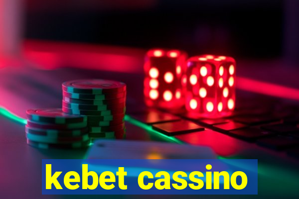 kebet cassino