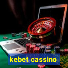 kebet cassino