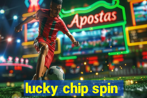 lucky chip spin