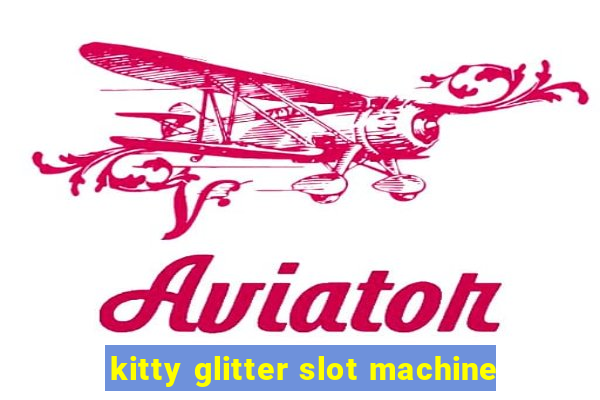 kitty glitter slot machine