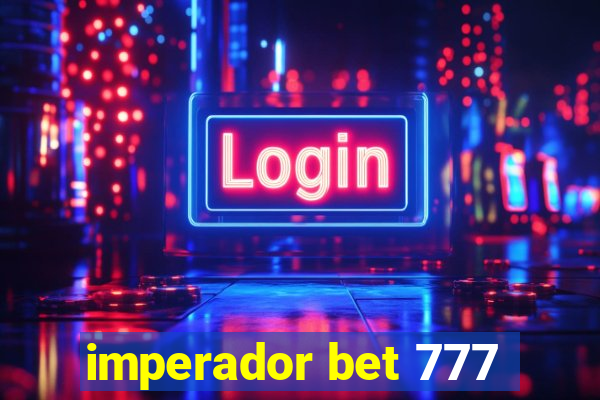 imperador bet 777