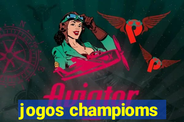 jogos champioms