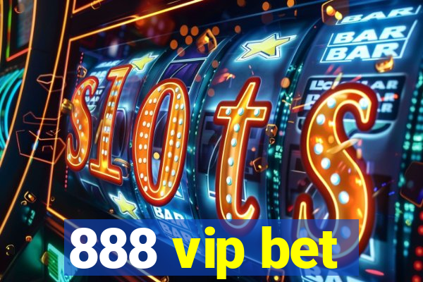 888 vip bet