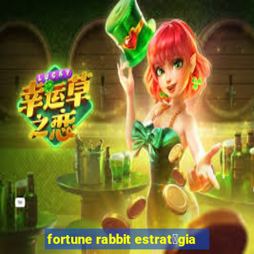 fortune rabbit estrat茅gia