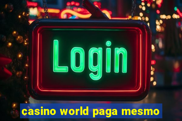 casino world paga mesmo