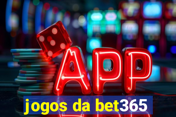 jogos da bet365