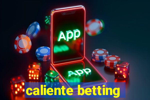 caliente betting