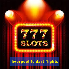 liverpool fc dart flights