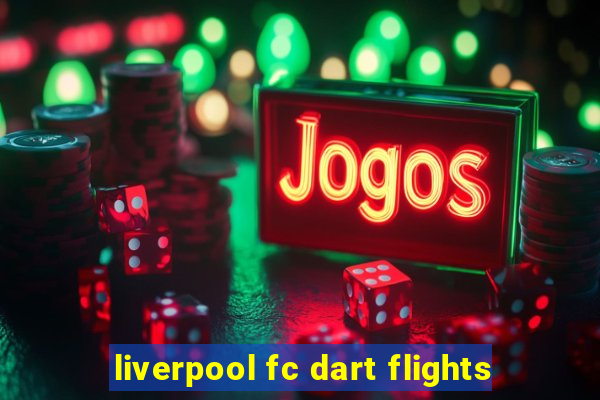 liverpool fc dart flights